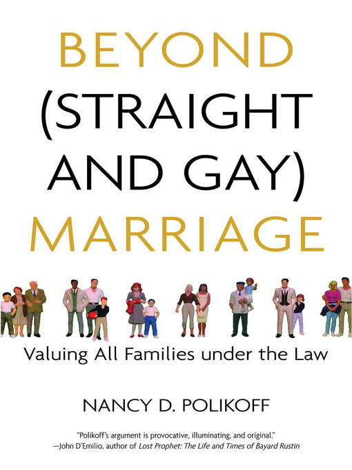 Title details for Beyond (Straight and Gay) Marriage by Nancy D. Polikoff - Available